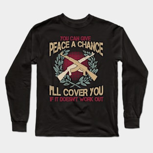 I'LL COVER YOU IF IT DOESN'T WORK OUT GUN T SHIRT Long Sleeve T-Shirt